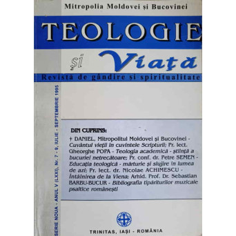 TEOLOGIE SI VIATA. REVISTA DE GANDIRE SI SPIRITUALITATE CRESTINA NR.7-9, IIULIE-SEPTEMBRIE 1995 1996