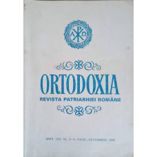 ORTODOXIA REVISTA PATRIARHIEI ROMANE, ANUL LIII, NR.3-4, IULE-DECEMBRIE 2002