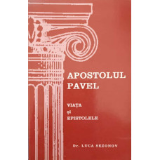 APOSTOLUL PAVEL, VIATA SI EPISTOLELE