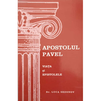 APOSTOLUL PAVEL, VIATA SI EPISTOLELE