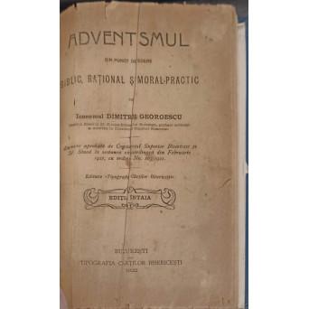 ADVENTISMUL DIN PUNCT DE VEDERE BIBLIC, RATIONAL SI MORAL-PRACTIC