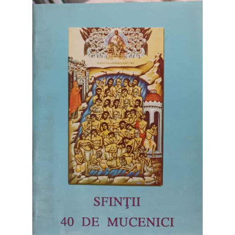 SFINTII 40 DE MUCENICI