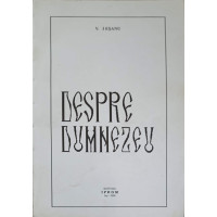 DESPRE DUMNEZEU DESPRE DUMNEZEU