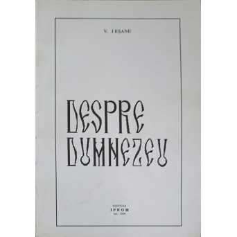 DESPRE DUMNEZEU