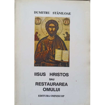 IISUS HRISTOS SAU RESTAURAREA OMULUI