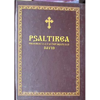 PSALTIREA PROROCULUI SI IMPARATULUI DAVID