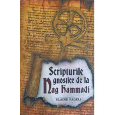 SCRIPTURILE GNOSTICE DE LA NAG HAMMADI