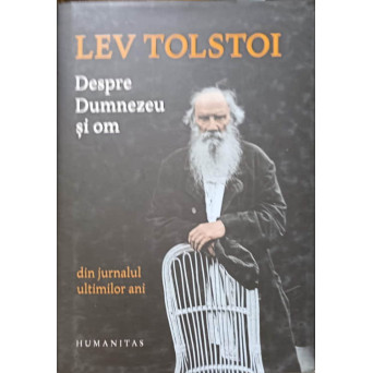 DESPRE DUMNEZEU SI OM. DIN JURNALUL ULTIMILOR ANI (1907-1910)