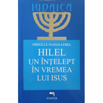 HILEL, UN INTELEPT IN VREMEA LUI ISUS