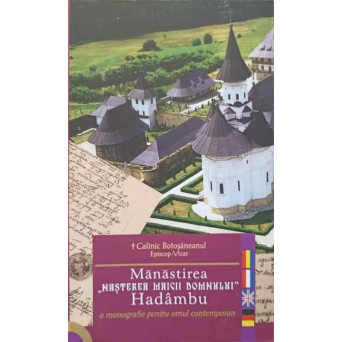 MANASTIREA NASTEREA MAICII DOMNULUI, HADAMBU. O MONOGRAFIE PENTRU OMUL CONTEMPORAN
