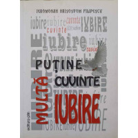 PUTINE CUVINTE, MULTA IUBIRE... (CU DEDICATIA AUTORULUI) PUTINE CUVINTE, MULTA IUBIRE... (CU DEDICATIA AUTORULUI)