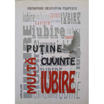 PUTINE CUVINTE, MULTA IUBIRE... (CU DEDICATIA AUTORULUI)
