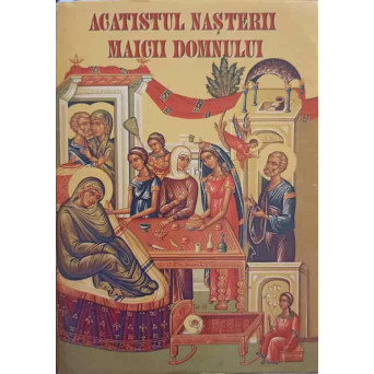 ACATISTUL NASTERII MAICII DOMNULUI