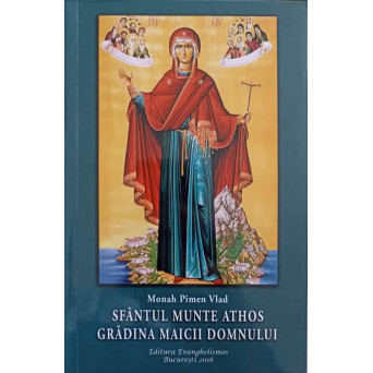 SFANTUL MUNTE ATHOS, GRADINA MAICII DOMNULUI