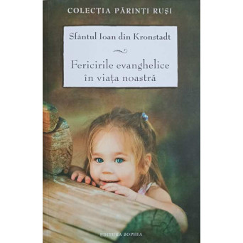 FERICIRILE EVANGHELICE IN VIATA NOASTRA