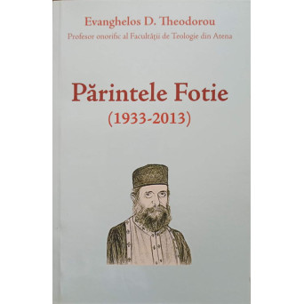 PARINTELE FOTIE (1933-2013)