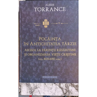 POCAINTA IN ANTICHITATE TARZIE. ASCEZA LA PARINTII RASARITENI SI ORGANIZAREA VIETII CRESTINE