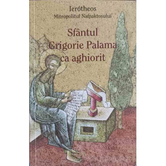 SFANTUL GRIGORIE PALAMA CA AGHIORIT