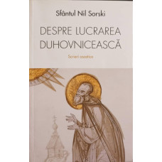 DESPRE LUCRAREA DUHOVNICEASCA. SCRIERI ASCETICE