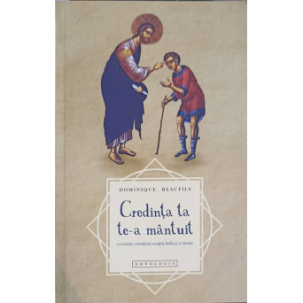 CREDINTA TA TE-A MANTUIT