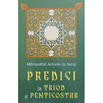 PREDICI LA TRIOD SI PENTICOSTAR