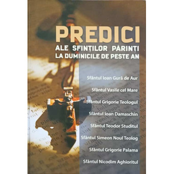 PREDICI ALE SFINTILOR PARINTI LA DUMINICILE DE PESTE AN
