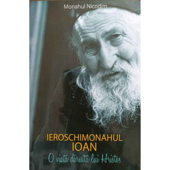IEROSCHIMONAHUL IOAN. O VIATA DARUITA LUI HRISTOS
