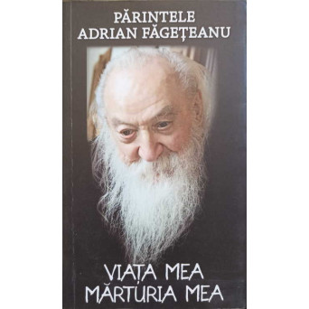 VIATA MEA, MARTURIA MEA