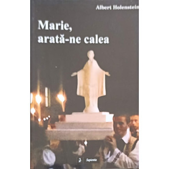MARIE, ARATA-NE CALEA
