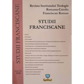 STUDII FRANCISCANE, ANUL VIII/2008 REVISTA INSTITUTULUI TEOLOGIC ROMANO-CATOLIC FRANCISCAN ROMAN
