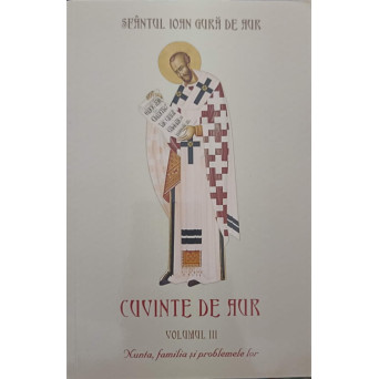 CUVINTE DE AUR VOL.3 NUNTA, FAMILIA SI PORBLEMELE LOR