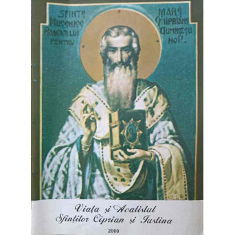 VIATA SI ACATISTUL SFINTILOR CIPRIAN SI IUSTINA