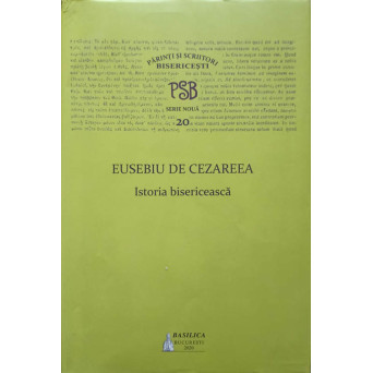 ISTORIA BISERICEASCA. COLECTIA PSB SERIE NOUA 20