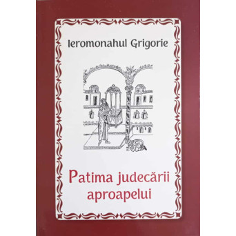 PATIMA JUDECARII APROAPELUI