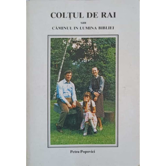 COLTUL DE RAI SAU CAMINUL IN LUMINA BIBLIEI