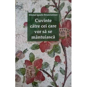 CUVINTE CATRE CEI CARE VOR SA SE MANTUIASCA
