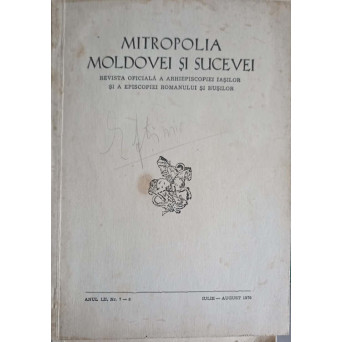 MITROPOLIA MOLDOVEI SI SUCEVEI IULIE-AUGUST 1976, REVISTA OFICIALA A ARHIEPISCOPIEI IASILOR SI A EPISCOPIEI ROMANULUI SI HUSILOR