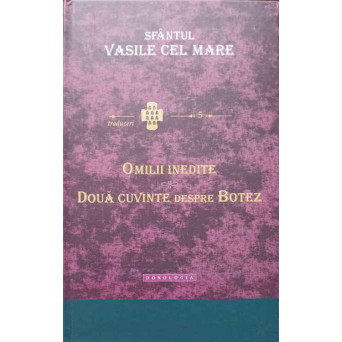 OMILII INEDITE. DOUA CUVINTE DESPRE BOTEZ
