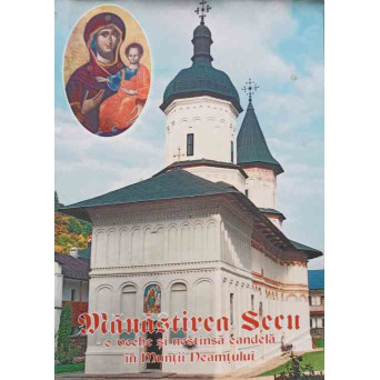 MANASTIREA SECU, O VECHE SI NESTINSA CANDELA IN MUNTII NEAMTULUI