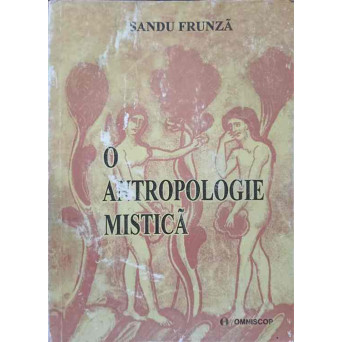 O ANTROPOLOGIE MISTICA