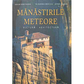 MANASTIRILE METEORE. PICTURA, ARHITECTURA