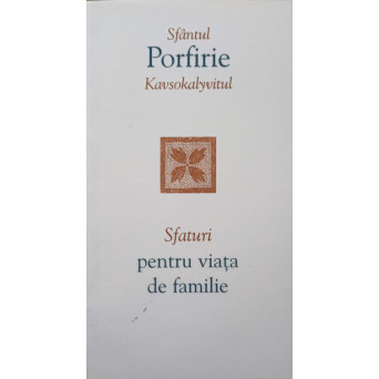 SFATURI PENTRU VIATA DE FAMILIE
