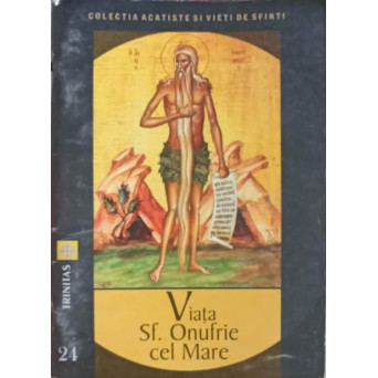 VIATA SF. ONUFRIE CEL MARE
