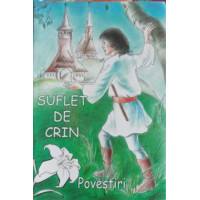 SUFLET DE CRIN. POVESTIRI