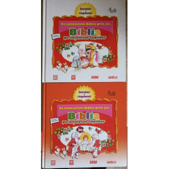 SA CUNOASTEM BIBLIA PRIN JOC. BIBLIA PE INTELESUL COPIILOR VOL.1-2