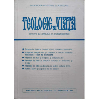 TEOLOGIE SI VIATA. REVISTA DE GANDIRE SI SPIRITUALITATE. ANUL II (LXVIII) NR.4-7, APRILIE-IULIE 1992