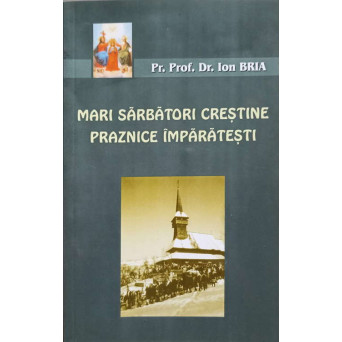 MARI SARBATORI CRESTINE, PRAZNICE IMPARATESTI