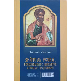SFANTUL PETRU, PERSONALITATE MARCANTA A NOULUI TESTAMENT