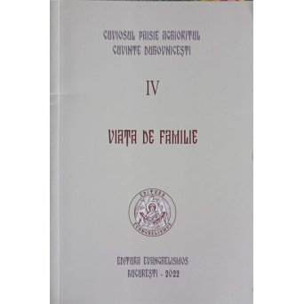 CUVINTE DUHOVNICESTI VOL.4 VIATA DE FAMILIE 