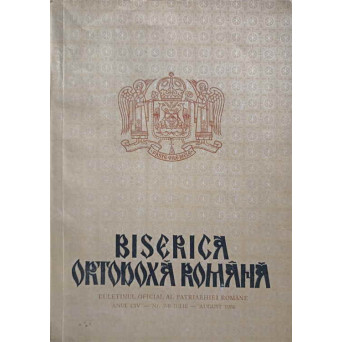 BISERICA ORTODOXA ROMANA. BULETIN OFICIAL AL PATRIARHIEI ROMANE, ANUL CIV, NR.7-8, IULIE-AUGUST 1986